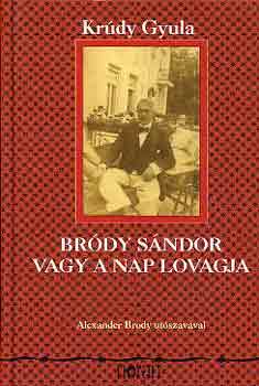 Krdy Gyula - Brdy Sndor vagy a nap lovagja