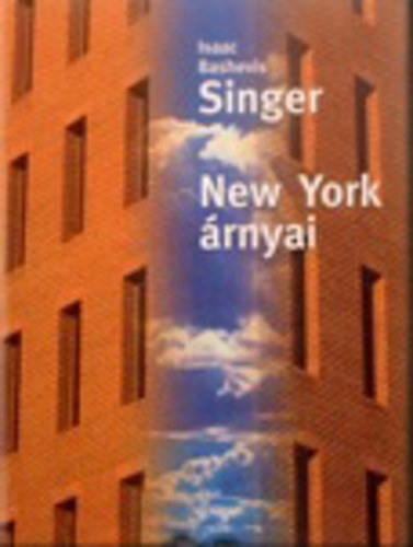 Isaac Bashevis Singer - New York �rnyai