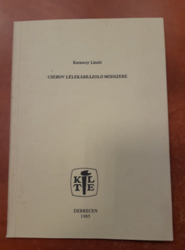 Karancsy László - Csehov lélekábrázoló módszere