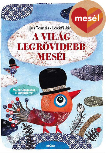 Ijjas Tam�s Lackfi J�nos - A vil�g legr�videbb mes�i