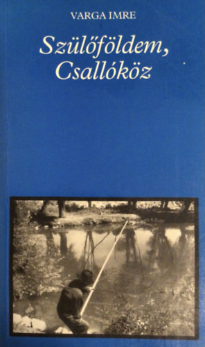 Varga Imre - Sz�l�f�ldem, Csall�k�z