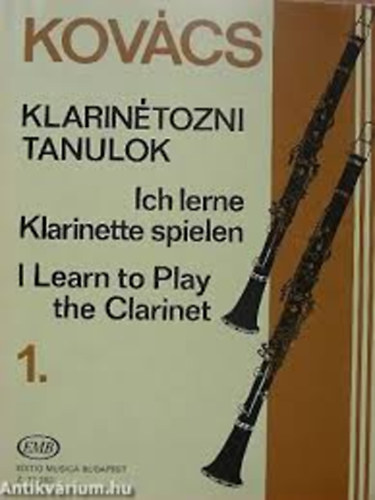 Klarinétozni tanulok. Ich lerne Klarinette spielen I Learn to Play the Clarinet 1.