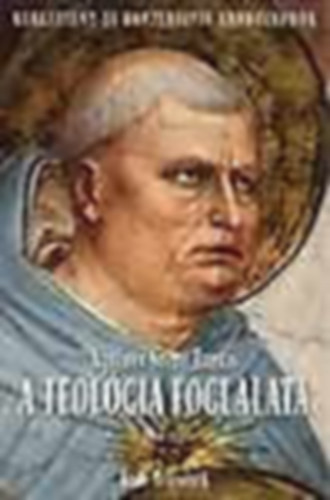 Aquinói Szent Tamás - A teológia foglalata I+II/1.+II/2. (a teljes mű három kötetben együtt)