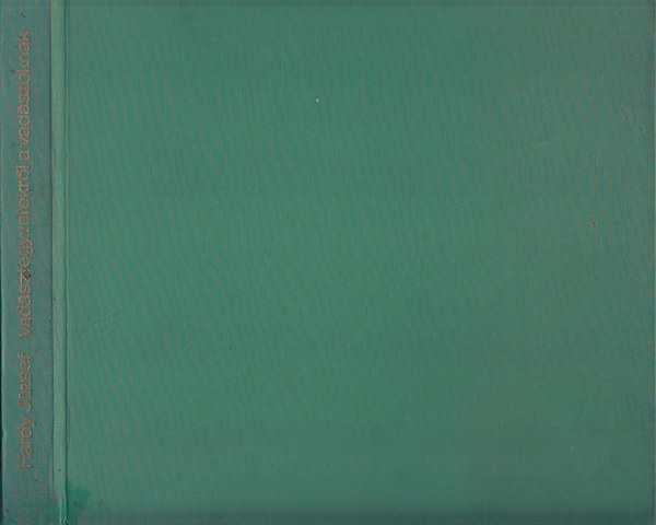 Hardy J�zsef - Vad�szfegyverekr�l a vad�szoknak