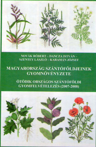 Nov�k-Dancza-Szentey-Karam�n - Magyarorsz�g sz�nt�f�ldjeinek gyomn�v�nyzete
