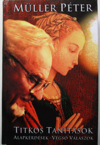 M�ller P�ter - Titkos tan�t�sok (alapk�rd�sek-v�gs� v�laszok)