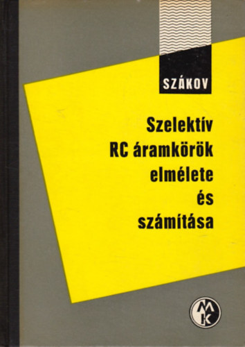 E. O. Sz�kov - Szelekt�v RC-�ramk�r�k elm�lete �s sz�m�t�sa