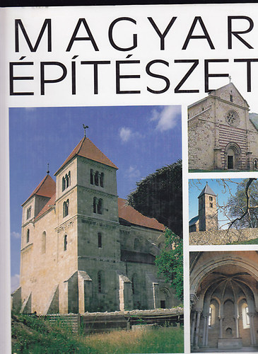 Rito�k P�l  (f�szerk.) - Magyar �p�t�szet 1-6. (A r�maiakt�l a rom�n korig - G�tika �s kora renesz�nsz - K�s� renesz�nsz �s kora barokk - Barokk, rokok� �s copf - Klasszicizmus, historizmus - A szecesszi�t�l napjainkig)