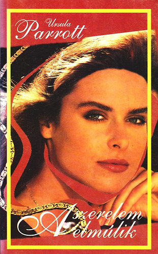 Ursula Parrott - A szerelem elm�lik