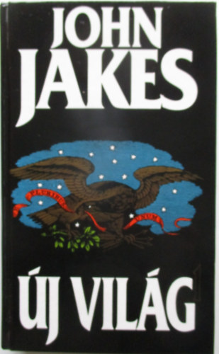 John Jakes - j vilg I. ktet