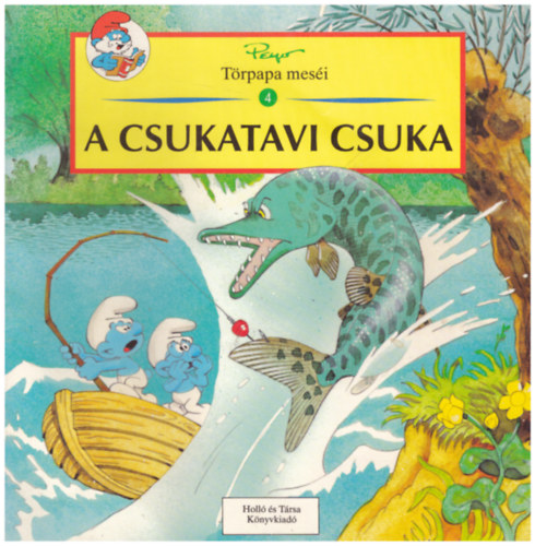 Yvan Delporte - A csukatavi csuka - T�rpapa mes�i