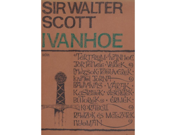 SZERZ� Sir Walter Scott FORD�T� Szinnai Tivadar - Ivanhoe (Fekete-feh�r illusztr�ci�kkal.GRAFIKUS Christopher Bradbury, t�rk�ppel)