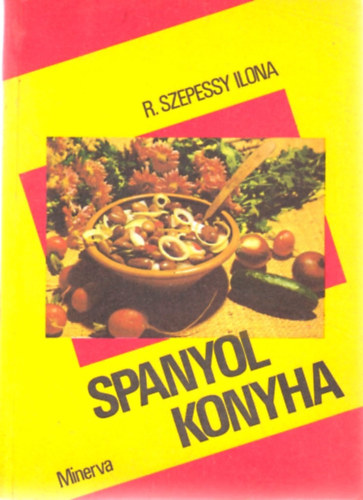 R. Szepesy Ilona - Spanyol konyha