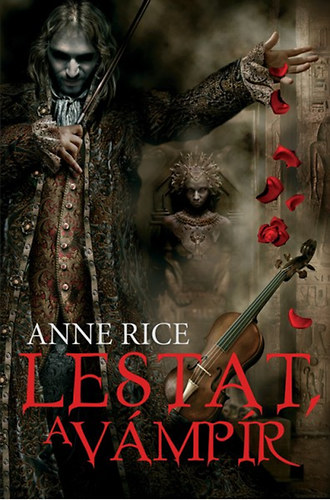 Anne Rice - Lestat, a vmpr