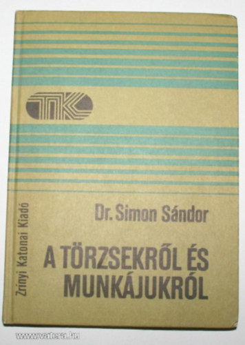 Dr. Simon S�ndor - A t�rzsekr�l �s munk�jukr�l
