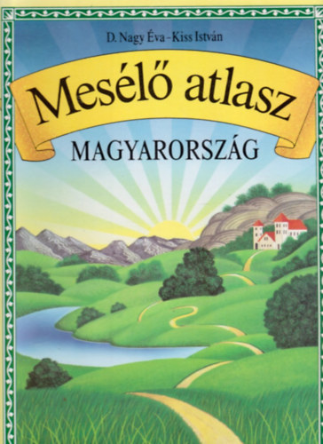 D. Nagy va-Kiss Istvn - Mesl atlasz: Magyarorszg