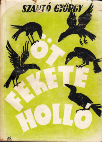 Sz�nt� Gy�rgy - �t fekete holl�