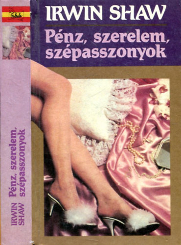 Irwin Shaw - P�nz, szerelem, sz�passzonyok