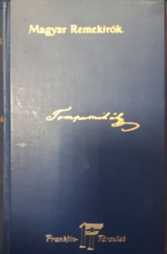 Lvay Jzsef  (szerk.) - Tompa Mihly munki. (Magyar Remekrk 40.) Npregk. Virgregk.