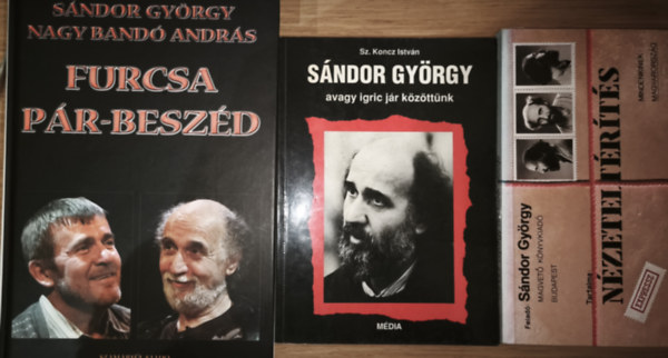 Sz. Koncz István Sándor György - 3db Sándor Györggyel kapcsolatos mű - Sándor György-Nagy Bandó András-Furcsa pár-beszéd, Sándor György-Tartalma: Nézeteltérítés, Sz. Koncz István-Sándor György avagy igric jár közöttünk,