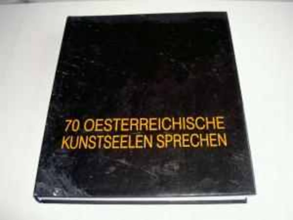 Theuretzbacher Engelbert  Graf Werner (Hrsg.) - 70 oesterreichische Kunstseelen sprechen