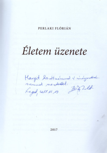 Perlaki Fl�ri�n - �letem �zenete