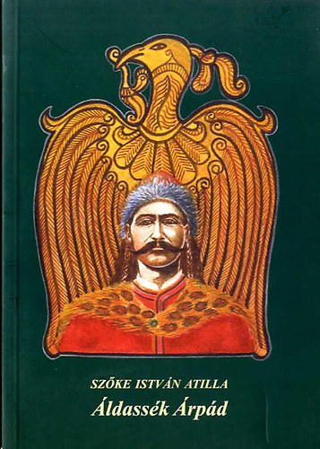 Sz�ke Istv�n Atilla - �ldass�k �rp�d