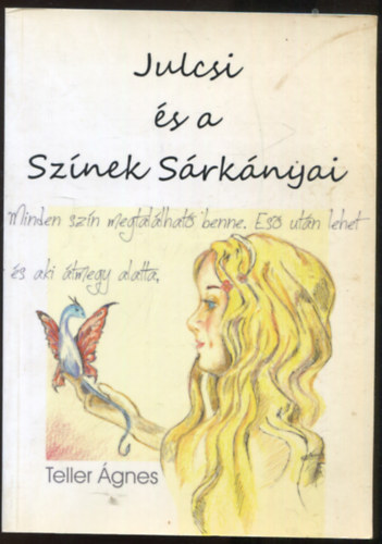 Teller gnes - Julcsi s a Sznek Srknyai