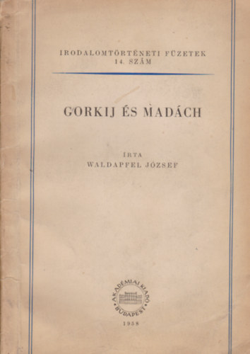 Waldapfel Jzsef - Gorkij s madch