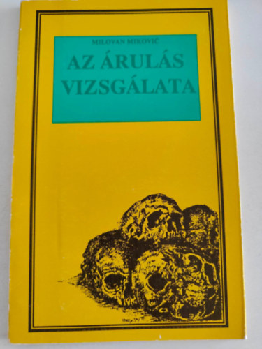 Milovan Mikovic - Az �rul�s vizsg�lata