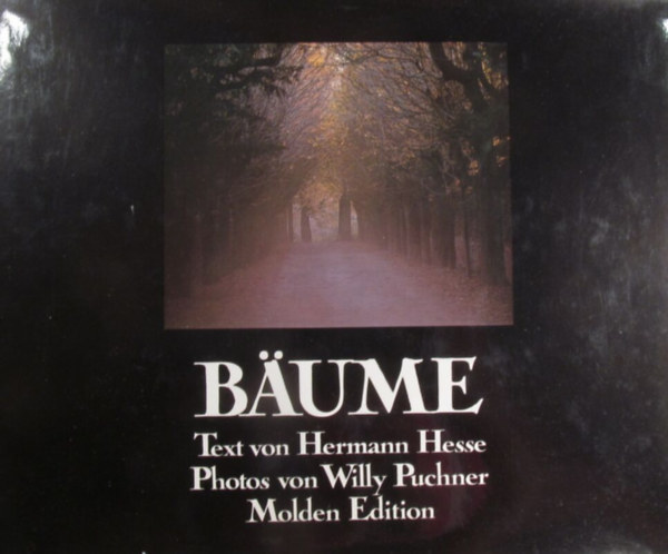 Hermann Hesse - Willy Puchner - Bume. Mit 26 Reproduktionen nach Photographien von Willy Puchner