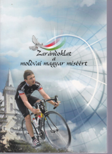 Ferk� Zolt�n - Zar�ndoklat a moldvai magyar mis��rt