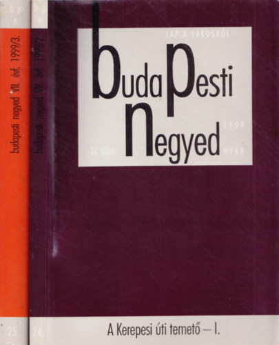 Ger Andrs  (fszerk.) - Budapesti Negyed 24-25. szm-A Kerepesi ti temet I-II.