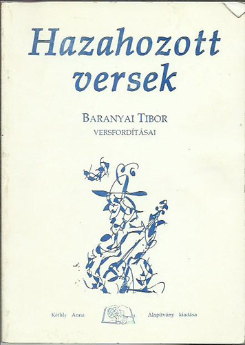 Baranyai Tibor - Hazahozott versek - Baranyai Tibor versford�t�sai