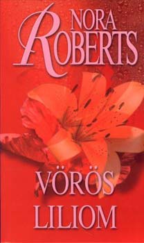Nora Roberts - Vrs liliom - Kert trilgia III.