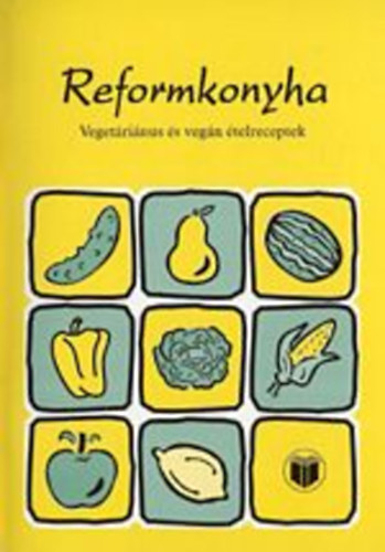 Szigeti Gbor - Reformkonyha - Vegetrinus s vegn telreceptek