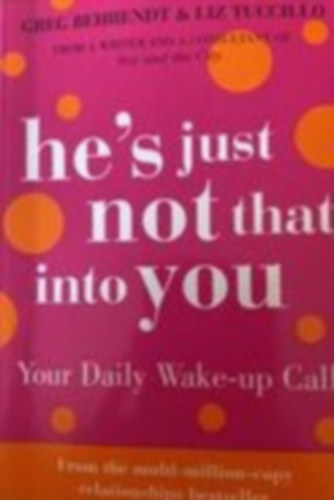 Greg Behrendt; Liz Tuccillo - He's Just Not That Into You