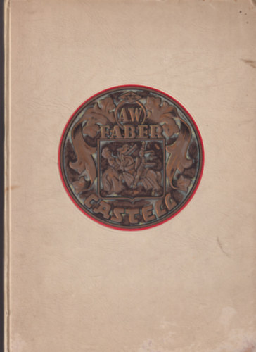 A.W. Faber Castell (Faber Castell gy�r t�rt�nete)