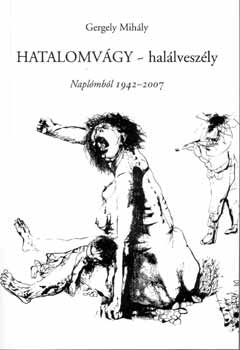 Gergelyi Mih�ly - Hatalomv�gy - hal�lvesz�ly