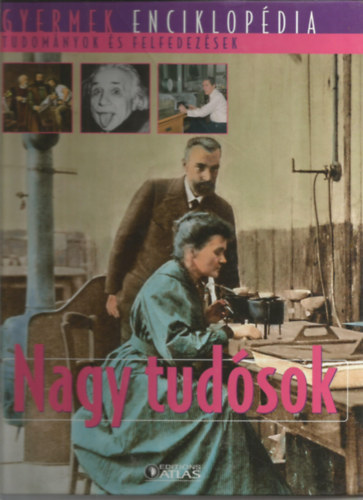 Nagy tud�sok (Gyermekenciklop�dia - Tudom�nyok �s felfedez�sek)