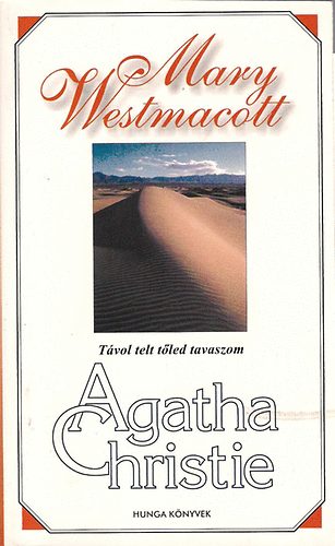 Agatha) Mary Westmacott (Christie - Távol telt tőled tavaszom