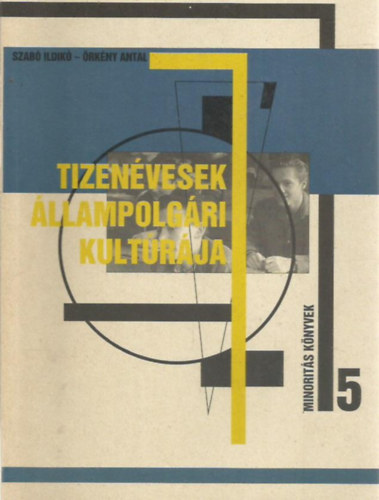 rkny Antal Szab Ildik - Tizenvesek llampolgri kultrja