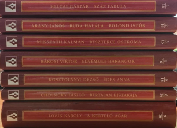 Arany J�nos, Miksz�th K�lm�n, R�kosi Viktor, Kosztol�nyi Dezs�, Cholnoky L�szl�, Lovik K�roly Heltai G�sp�r - 7 db A magyar irodalom remekei sorozatb�l
