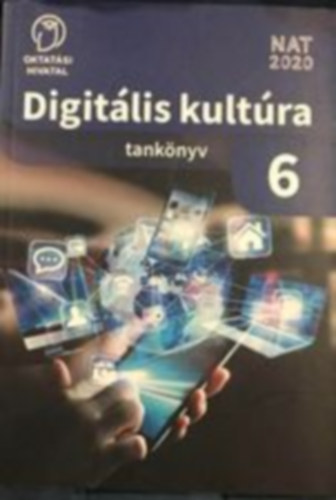 Pintr Gergely  (szerk.) - Digitlis kultra tanknyv 6. tanknyv (OH-DIG06TA)