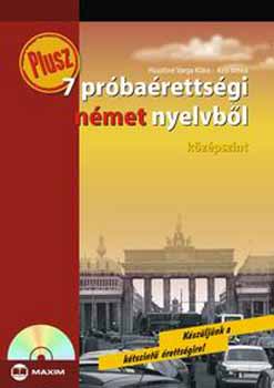 Kiss Tmea; Husztin Varga Klra - Plusz 7 prbarettsgi nmet nyelvbl - Kzpszint -CD mellklettel