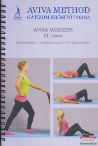 AVIVA METHOD - G�TIZOM ER�S�T� TORNA - AVIVA M�DSZER III. K�TET