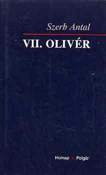 Szerb Antal - VII. Oliv�r