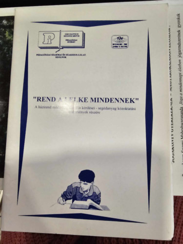 ""Rend a lelke mindennek""