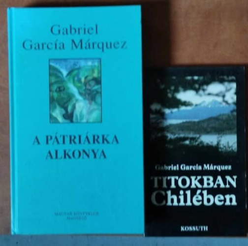 Gabri Garcia Márquez - 2db Márguez: A pátriárka alkonya;Titokban Chilében