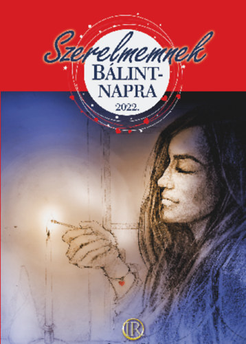 Szerelmemnek B�lint-napra 2022.